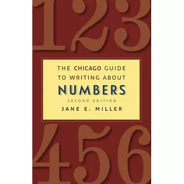 The Chicago Guide to Writing about Numbers, Second Edition, Miller