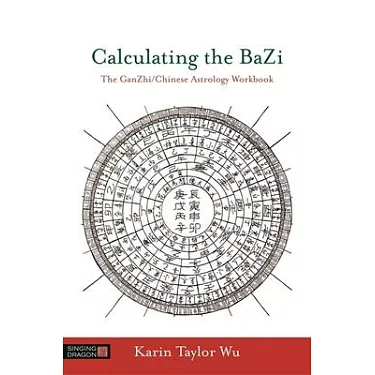 博客來-Calculating the Bazi: The Ganzhi/Chinese Astrology Workbook