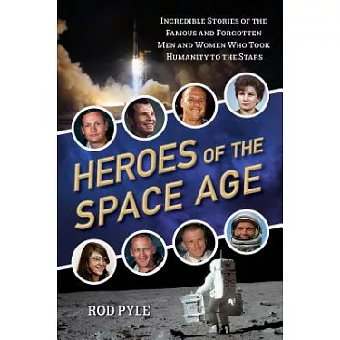 博客來-Heroes of the Space Age: Incredible Stories of the Famous