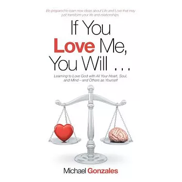 博客來-If You Love Me, You Will : Learning to Love God with All Your Heart,  Soul, and Mind-And Others as Yourself