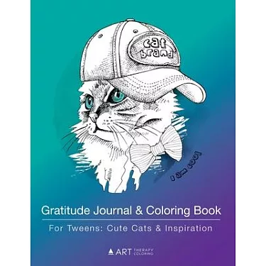 博客來-Gratitude Journal & Coloring Book For Tweens: Cute Cats & Inspiration:  Coloring Pages & Gratitude Journal, Detailed Cat Designs, Grateful Journal,  Pra