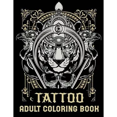 Tattoo Coloring Book for Women: An Adult Coloring Book with