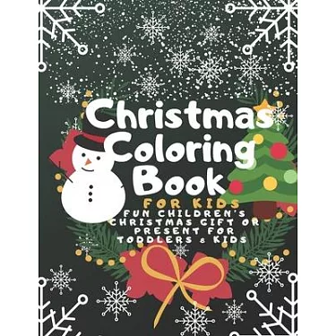 Christmas Coloring Book for Kids: Fun Children's Christmas Gift or