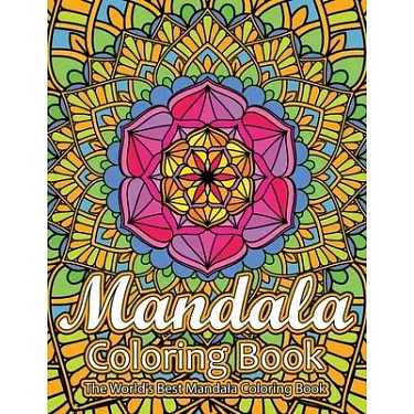 Mandala Coloring Book The World's Best Mandala Coloring Book