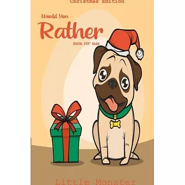 Would you Rather? Christmas Edition: A Fun Family Activity Book