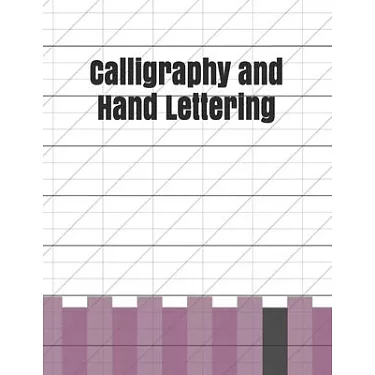 Calligraphy and Hand Lettering for Beginners: An Interactive Calligraphy &  Lettering Workbook With Guides, Instructions, Drills, Practice Pages 