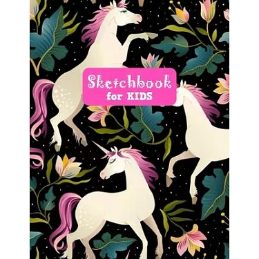 Sketchbook for Kids : Unicorn Pretty Unicorn Large Sketch Book for