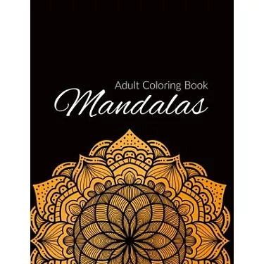 Stress Coloring Books For Adults: Mandala Coloring Book