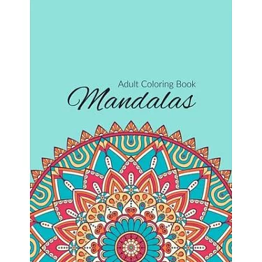 Stress Coloring Books For Adults: Mandala Coloring Book