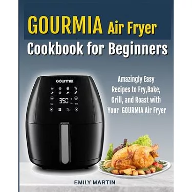 Bella Air Fryer Cookbook for Beginners: 250 Fry, Bake, Grill, and