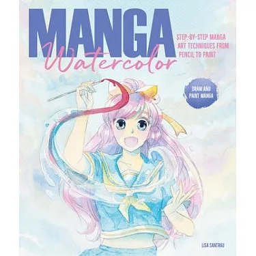 博客來-Manga Watercolor: Step-By-Step Manga Art Techniques from Pencil to Paint