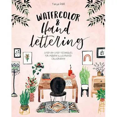 博客來-Watercolor Hand Lettering: Step-By-Step Techniques for Modern  Illustrated Calligraphy