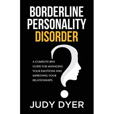 Borderline Personality Disorder - A BPD Survival Guide: For Understanding,  Coping, and Healing