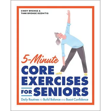 博客來-5-Minute Core Exercises for Seniors: Daily Routines to