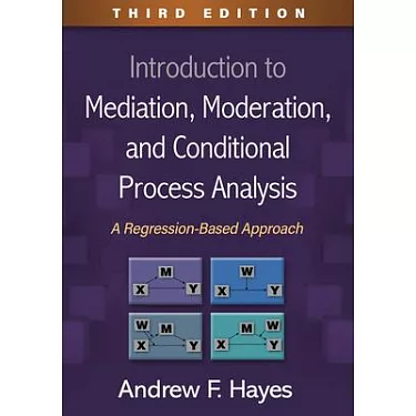 博客來-Introduction to Mediation, Moderation, and Conditional Process  Analysis, Third Edition: A Regression-Based Approach