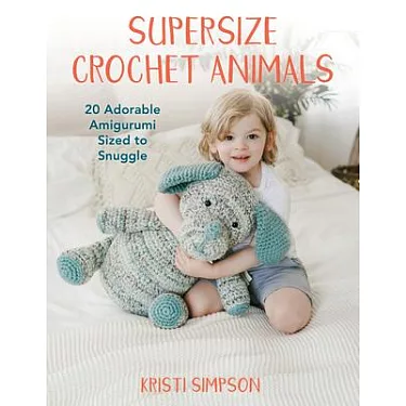 Crochet Amigurumi Baby Animals: Patterns to Create Adorable