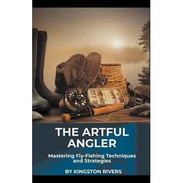 博客來-The Artful Angler: Mastering Fly-Fishing Techniques and Strategies