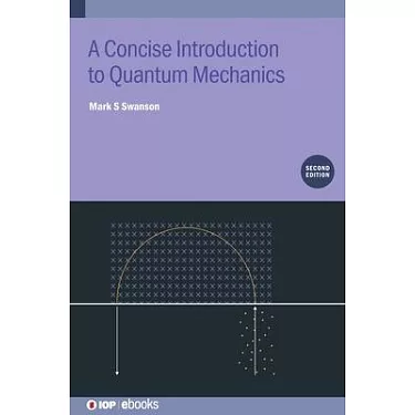 No-Nonsense Quantum Mechanics: A Student-Friendly Introduction, Second  Edition