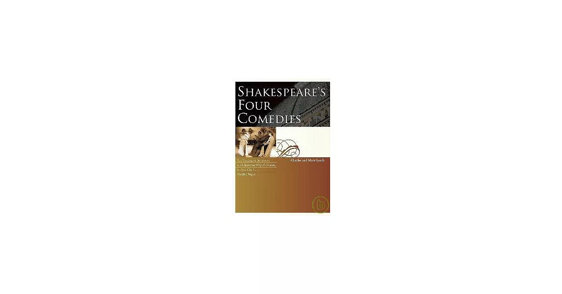 Shakespeare’s Four Comedies：The Taming of the Shrew，A Midsummer Night，s Dream，As You Like It，Twelfth Night（25K+1MP3） | 拾書所