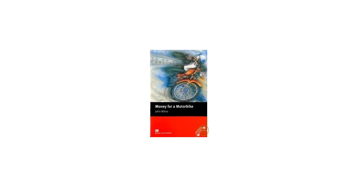 Macmillan(Beginner):Money for a Motorbike | 拾書所