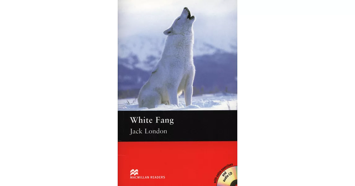 Macmillan(Elementary):White Fang+2CDs