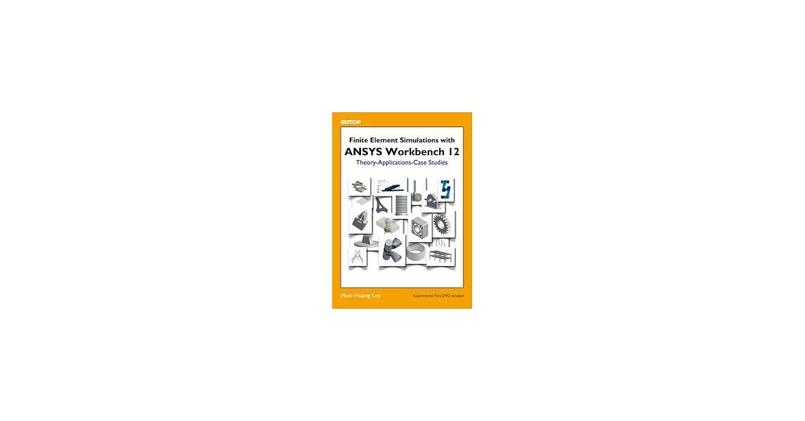 Finite Element Simulations with ANSYS Workbench 12 (附DVD) | 拾書所