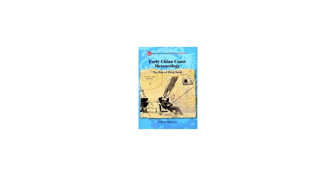 Early China Coast Meteorology：The Role of Hong Kong | 拾書所