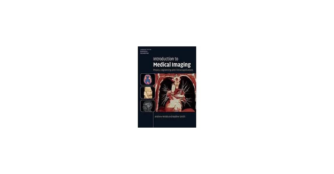 INTRODUCTION TO MEDICAL IMAGING: PHYSICS, ENGINEERING AND CLINICAL APPLICATIONS