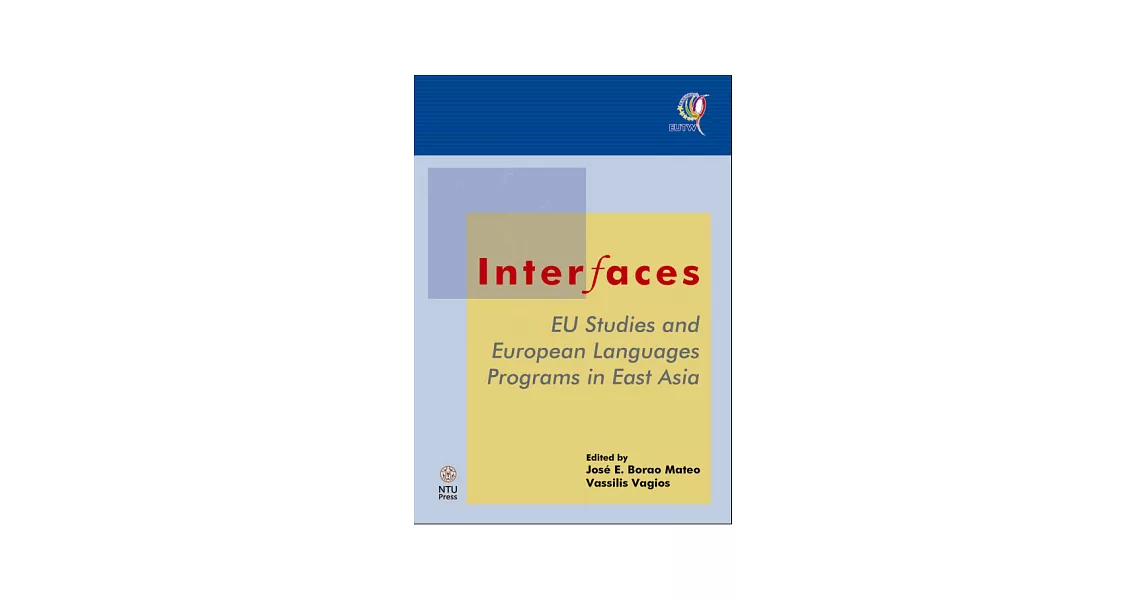 Interfaces：EU Studies and European Languages Programs in East Asia | 拾書所