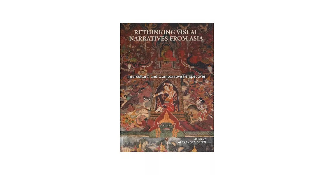 Rethinking Visual Narratives from Asia：Intercultural and Comparative Perspectives | 拾書所