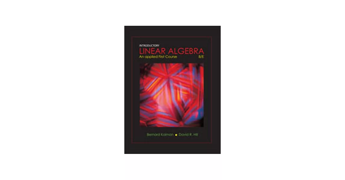 Introductory Linear Algebra：An Application-Oriented First Course(8版)