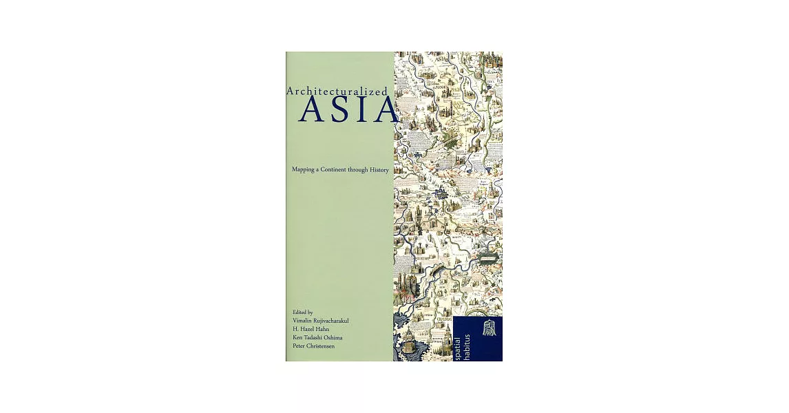 Architecturalized Asia：Mapping a Continent through History | 拾書所