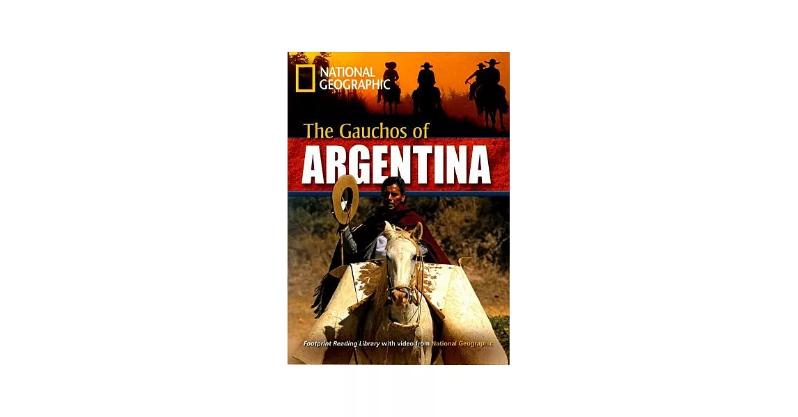 Footprint Reading Library-Level 2200 The Gauchos of Argentina