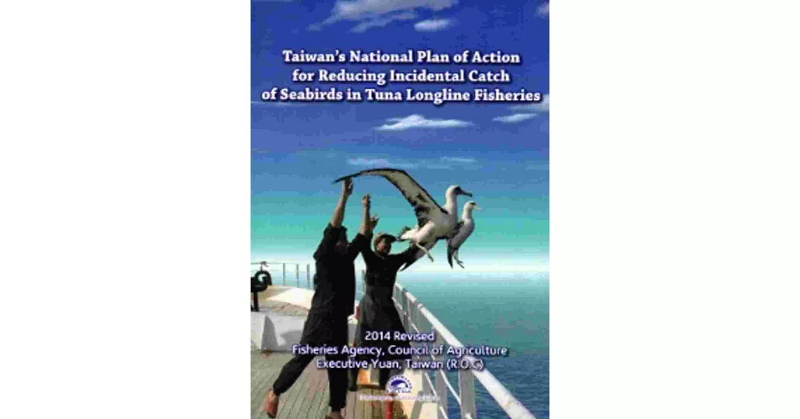 Taiwan’s National Plan of Action for Reducing Incidental Catch of Seabirds in Tuna Longline Fisheries