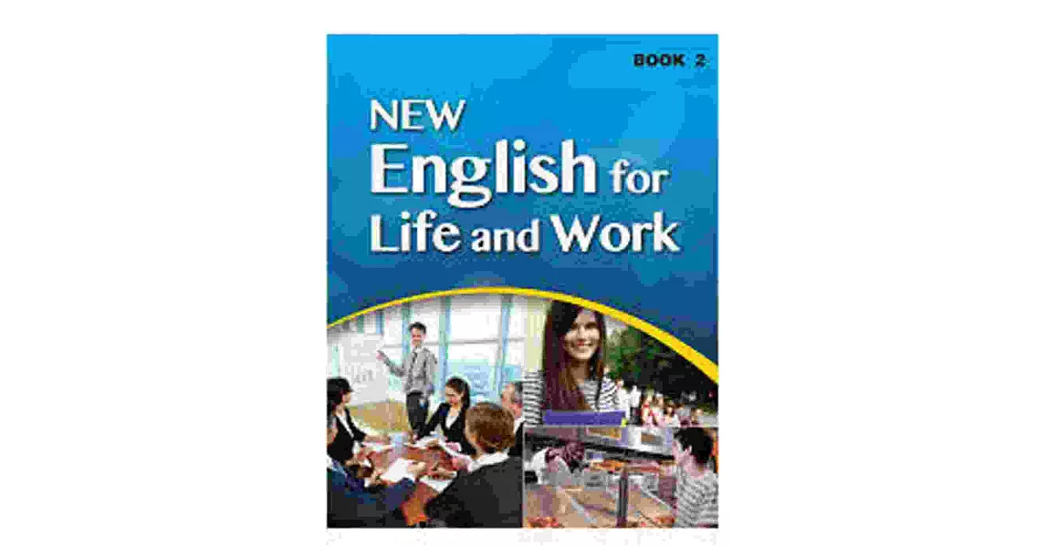 大專用書：NEW English for Life and Work Book 2(1書＋1互動光碟) | 拾書所