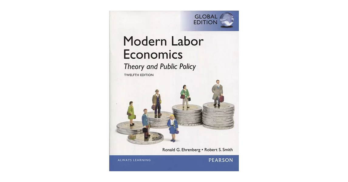 Modern Labor Economics: Theory and Public Policy (GE) 12/e