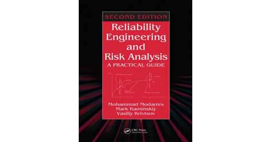 RELIABILITY ENGINEERING AND RISK ANALYSIS: A PRACTICAL GUIDE 2/E