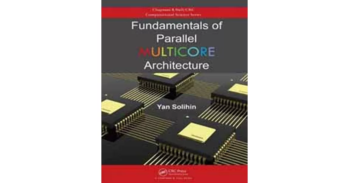 FUNDAMENTALS OF PARALLEL MULTICORE ARCHITECTURE | 拾書所