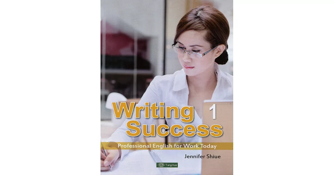 Writing Success 1：Professional English for Work Today | 拾書所