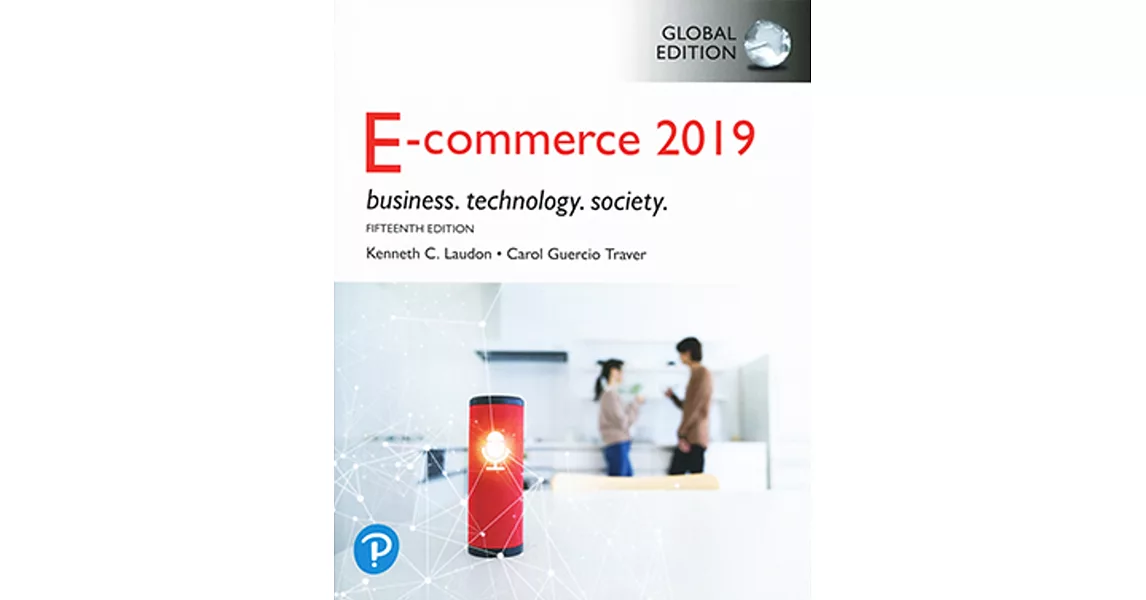 E-Commerce 2019：Business. Technology. Society.(GE)（15版） | 拾書所