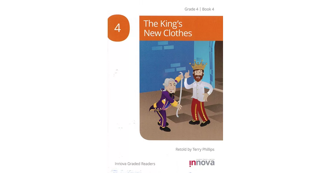 Innova Graded Readers Grade 4 (Book 4) :The King’s New Clothes | 拾書所