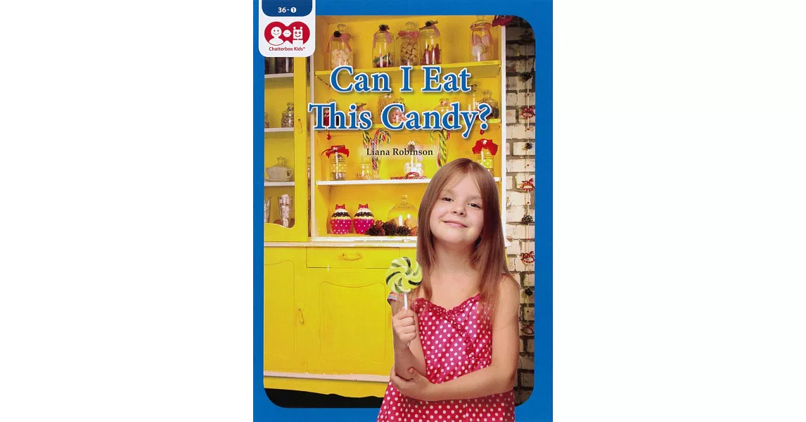 Chatterbox Kids 36-1 Can I Eat This Candy? | 拾書所