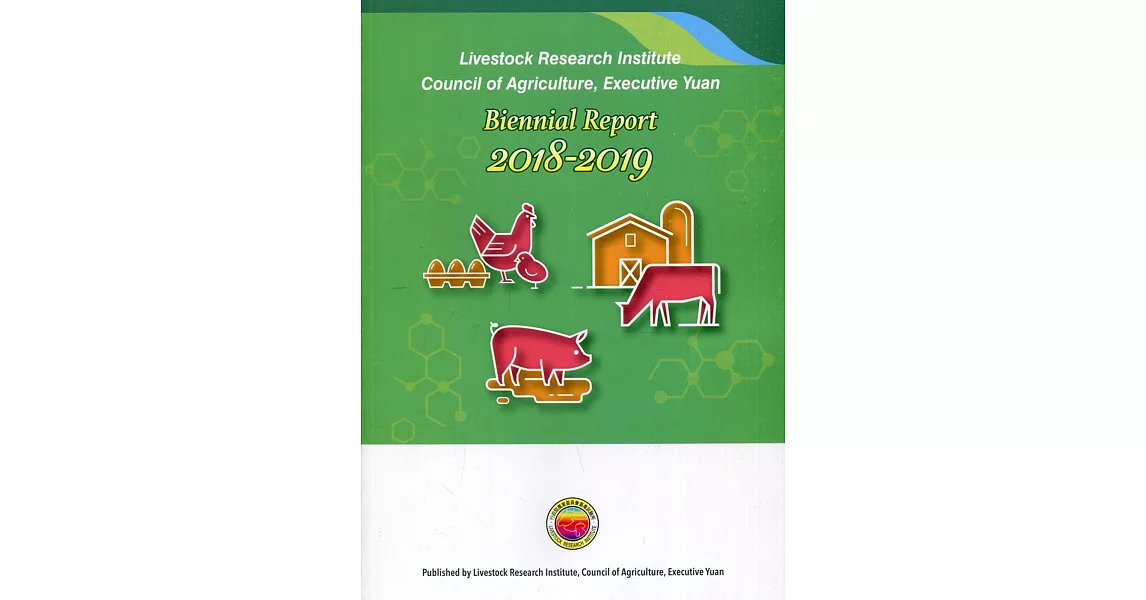 Livestock Research Institute, Council of Agriculture, Executive Yuan, Biennial Report 2108-2019 | 拾書所