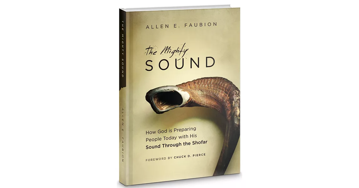 The Mighty Sound(英)：How God is Preparing People Today with His Sound Through the Shofar | 拾書所