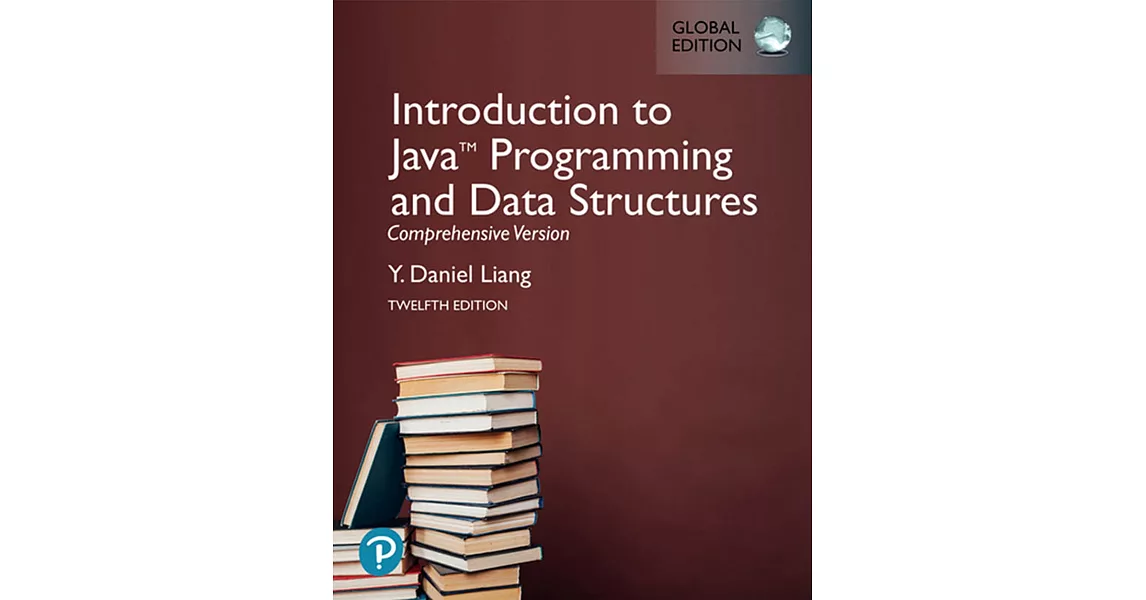 INTRODUCTION TO JAVA PROGRAMMING AND DATA STRUCTURES, COMPREHENSIVE VERSION 12/E (GE)  | 拾書所