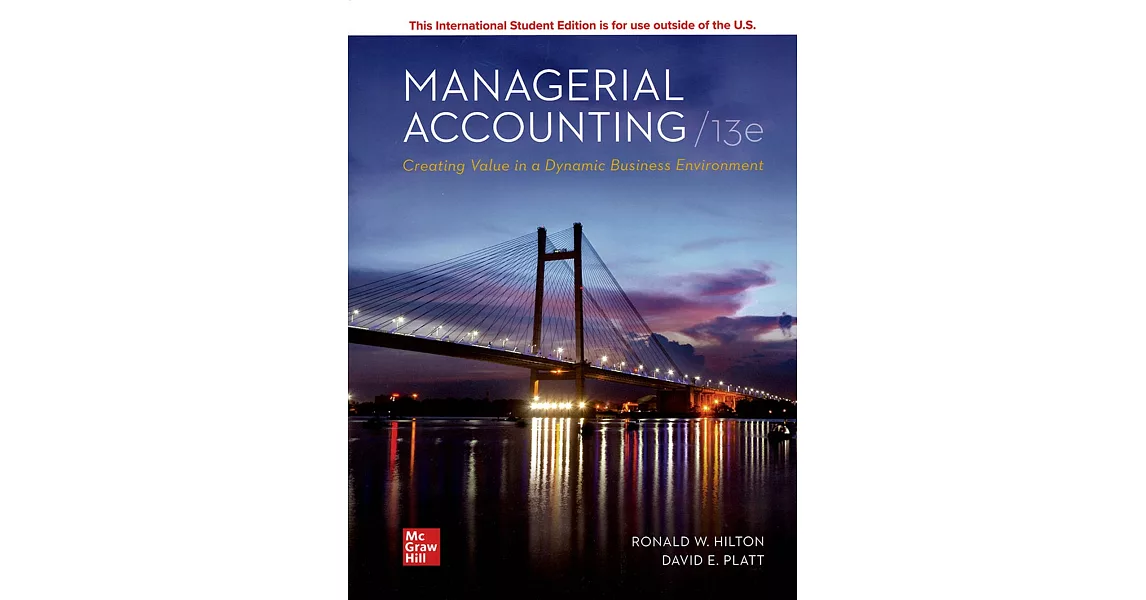 Managerial Accounting: Creating Value in a Dynamic Business Environment(13版) | 拾書所