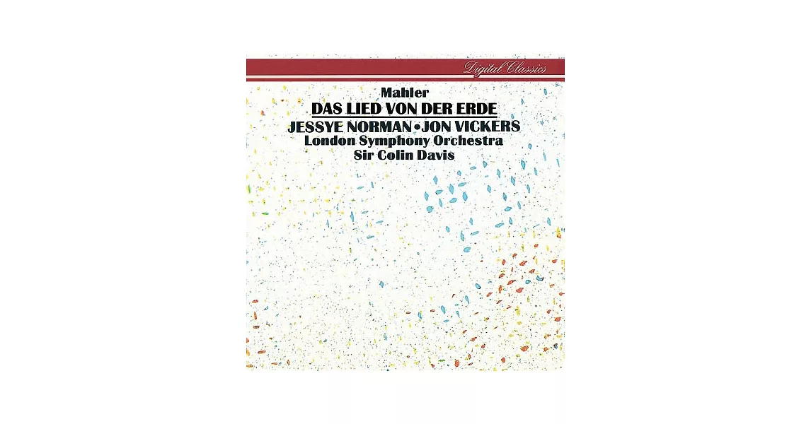 Mahler: Das Lied von der Erde / Jessye Norman, Jon Vickers, Sir Colin Davis, London Symphony Orchestra