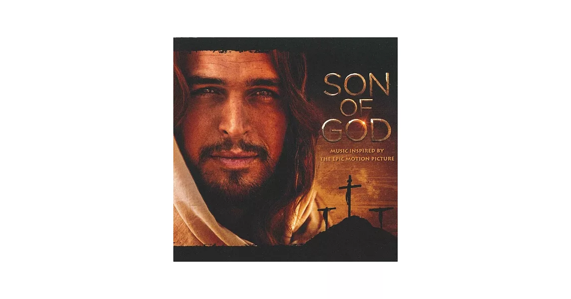 V.A. / Son Of God -Music Inspired by the Epic Motion Picture