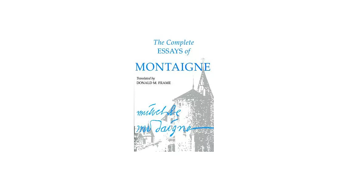 Complete Essays of Montaigne | 拾書所