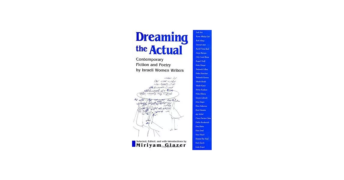 Dreaming the Actual: Contemporary Fiction and Poetry by Israeli Women Writers | 拾書所